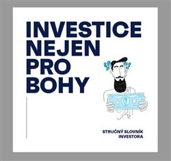 Investice nejen pro bohy - Martin Kavka