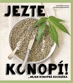 Jezte konopí - František Švejda, Markéta Zindulková, Lenka Táchová, Kateřina Bednářová