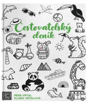 Cestovatelský deník - Fotr na tripu - Josef Vrtal, Klára Vrtalová