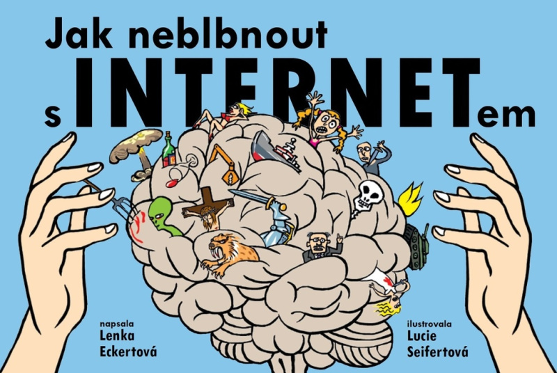 Jak neblbnout s internetem - Lenka Eckertová