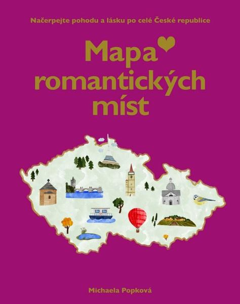 Mapa lásky a romantických míst (Načerpejte pohodu a lásku po celé České republice) - kniha z kategorie Průvodci Evropou