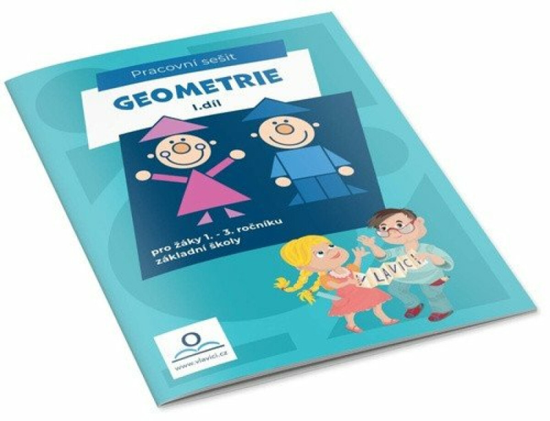 Geometrie I. - Pracovní sešit pro žáky 1.-3. ročníku ZŠ