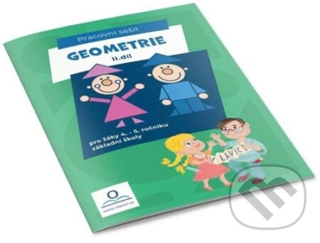 Geometrie II. - Pracovní sešit pro žáky 4.-5. ročníku ZŠ