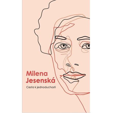 Cesta k jednoduchosti - Milena Jesenská