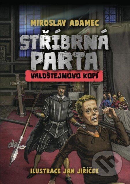 Stříbrná parta - Valdštejnovo kopí - Miroslav Adamec