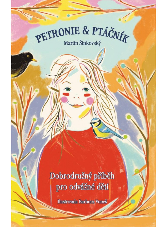 Petronie a Ptáčník - Martin Šinkovský