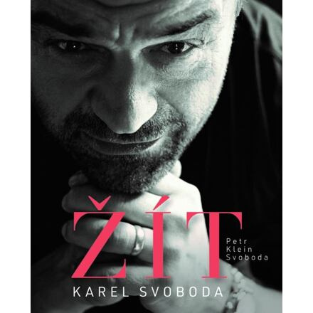 Karel Svoboda – Žít - Petr Klein Svoboda
