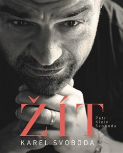 Karel Svoboda – Žít - Petr Klein Svoboda