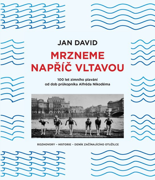 Mrzneme napříč Vltavou -  Jan David