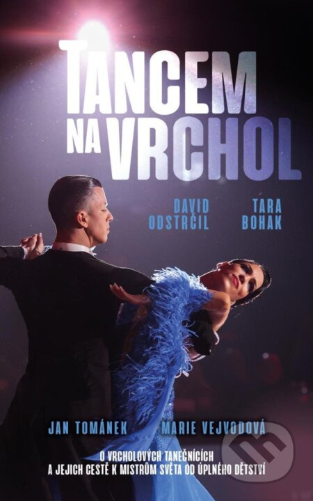 Tancem na vrchol - Marie Vejvodová, Jan Tománek
