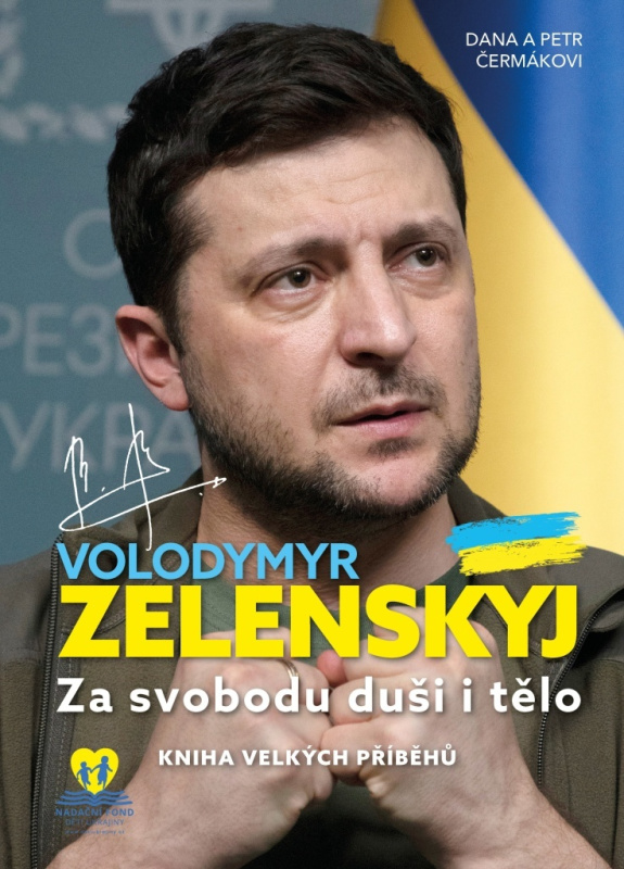 Volodymyr Zelenskyj - Za svobodu duši i tělo - Petr Čermák, Dana Čermáková