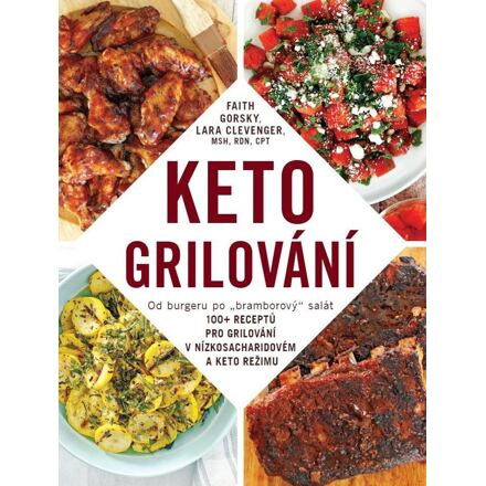 Keto grilování - Lara Clevenger, Faith Gorsky