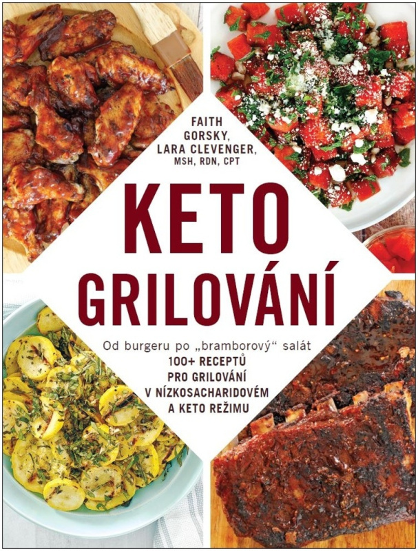Keto grilování - Lara Clevenger, Faith Gorsky