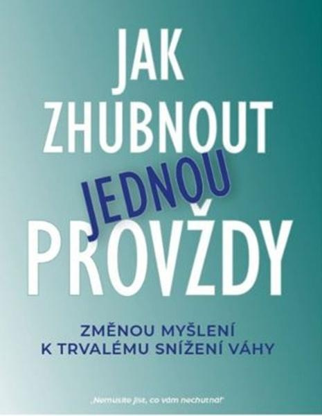 Jak zhubnout jednou provždy - Katrina Ubell