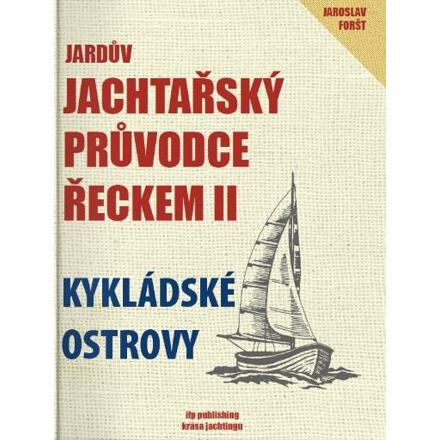 Jardův jachtařský průvodce Řeckem II. - Jaroslav Foršt