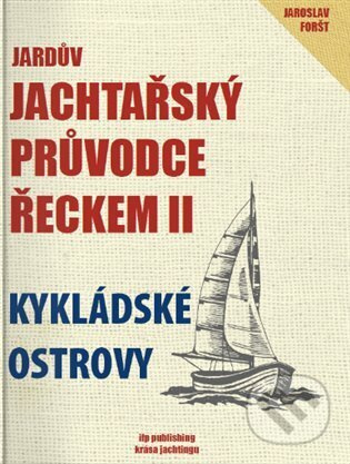 Jardův jachtařský průvodce Řeckem II. - Jaroslav Foršt