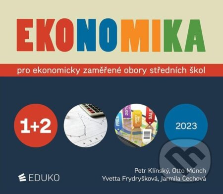 Ekonomika 1+2 pro ekonomicky zaměřené obory SŠ - Otto Münch, Yvetta Frydryšková, Petr Klínský - kniha z kategorie Odborné školy
