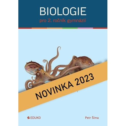 BIOLOGIE PRO 2. ROČNÍK GYMNÁZIÍ EDUKO nakladatelstvi, s.r.o.