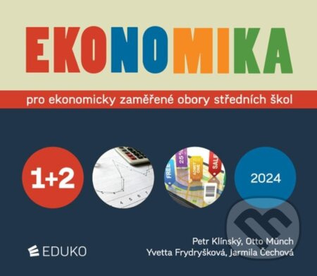 EKONOMIKA 1 + 2 – PRO EKONOMICKY ZAMĚŘENÉ OBORY SŠ EDUKO nakladatelstvi, s.r.o.