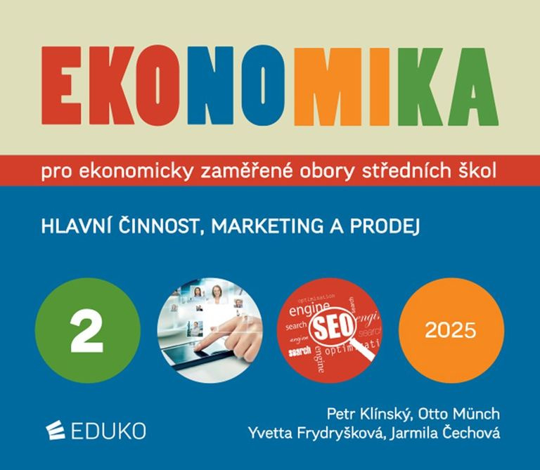 Ekonomika 2 pro ekonomicky zaměření obory SŠ - Petr Klínský, Otto Münch, Yvetta Frydryšková, Jarmila Čechová