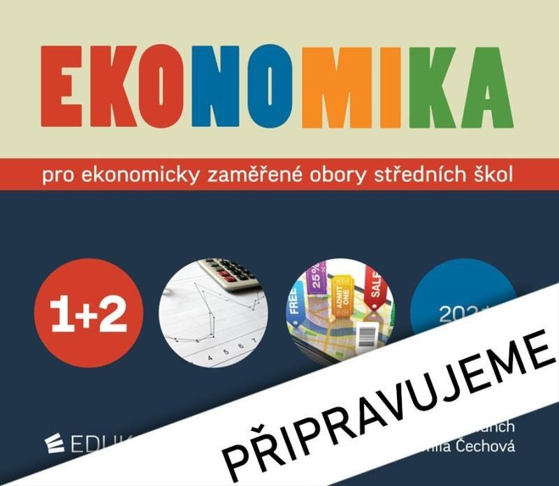 Ekonomika 1+2 pro ekonomicky zaměřené obory SŠ - Petr Klínský, Otto Münch, Yvetta Frydryšková, Jarmila Čechová - kniha z kategorie Gymnázia