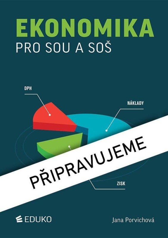 Ekonomika pro SOU a SOŠ - Jana Porvichová