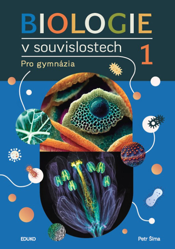 BIOLOGIE V SOUVISLOSTECH 1 EDUKO nakladatelstvi, s.r.o.