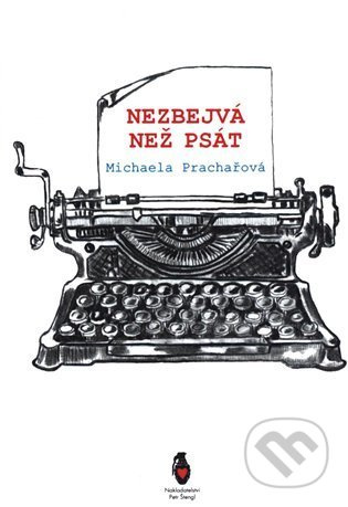 Nezbejvá, než psát - Michaela Prachařová