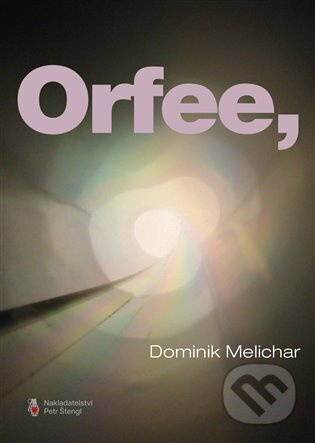 Orfee, - Dominik Melichar