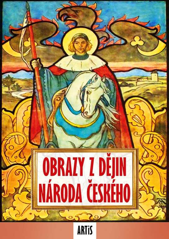 Obrazy z dějin národa českého - Vladislav Vančura