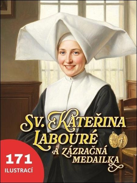 Sv. Kateřina Labouré a zázračná medailka -  Agnes Richommeová