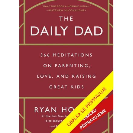 Tátou každý den - Ryan Holiday, Tomáš Bíla