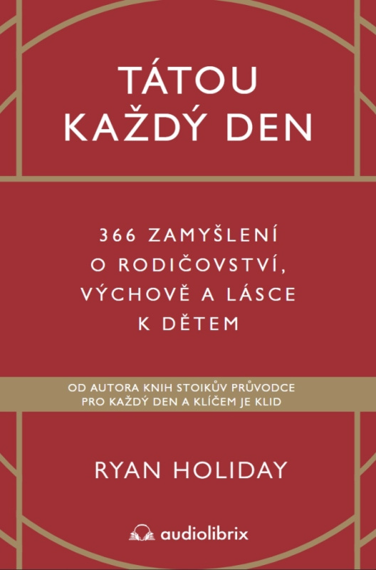 Tátou každý den - Ryan Holiday, Tomáš Bíla