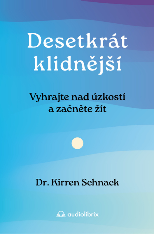 Desetkrát klidnější - Kirren Schnack