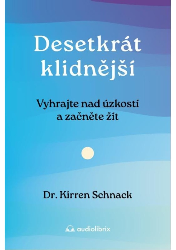 Desetkrát klidnější - Kirren Schnack