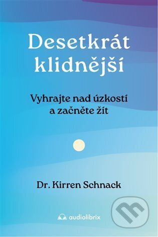 Desetkrát klidnější - Kirren Schnack