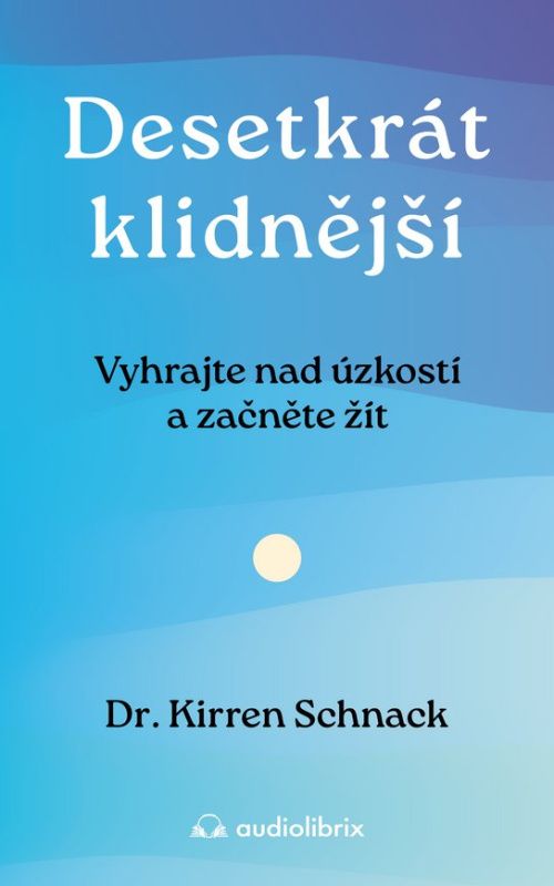 Desetkrát klidnější -  Kirren Schnack