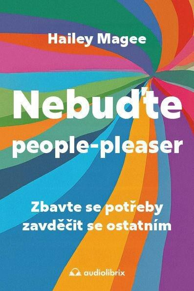Nebuďte people-pleaser (Zbavte se potřeby zavděčit se ostatním) - kniha z kategorie Seberozvoj