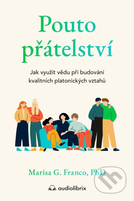 Pouto přátelství - Jak využít vědu při budování kvalitních platonických vztahů