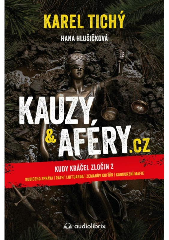 Kauzy & aféry.cz - Kudy kráčel zločin 2