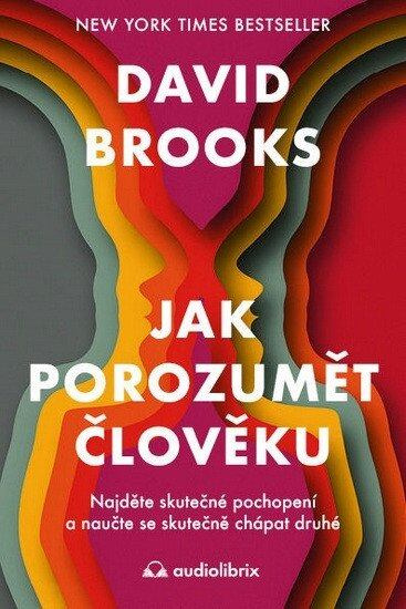 Jak porozumět člověku (Najděte skutečné pochopení a naučte se skutečně chápat druhé) - kniha z kategorie Psychologie