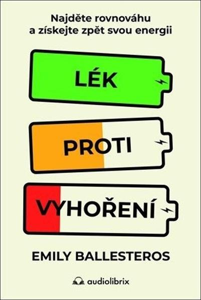 Lék proti vyhoření - Emily Ballesteros - kniha z kategorie Psychologie