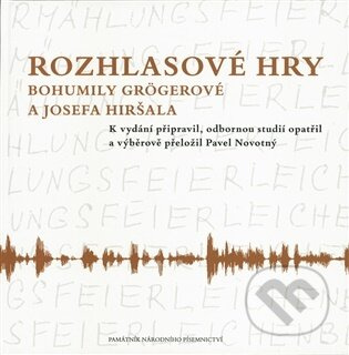 Rozhlasové hry Bohumily Grögerové a Josefa Hiršala