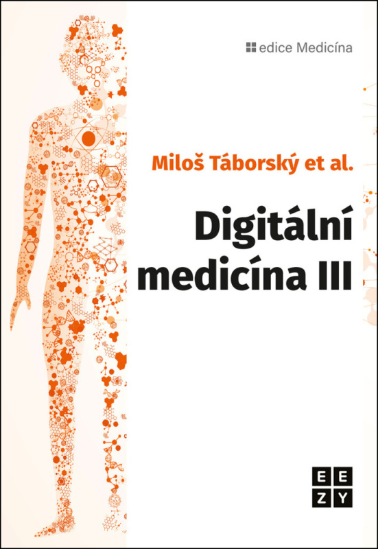 Digitální medicína III. - Miloš Táborský, a kolektiv autorů