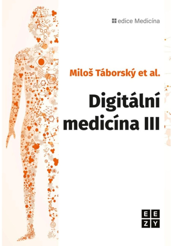 Digitální medicína III. - Miloš Táborský, a kolektiv autorů