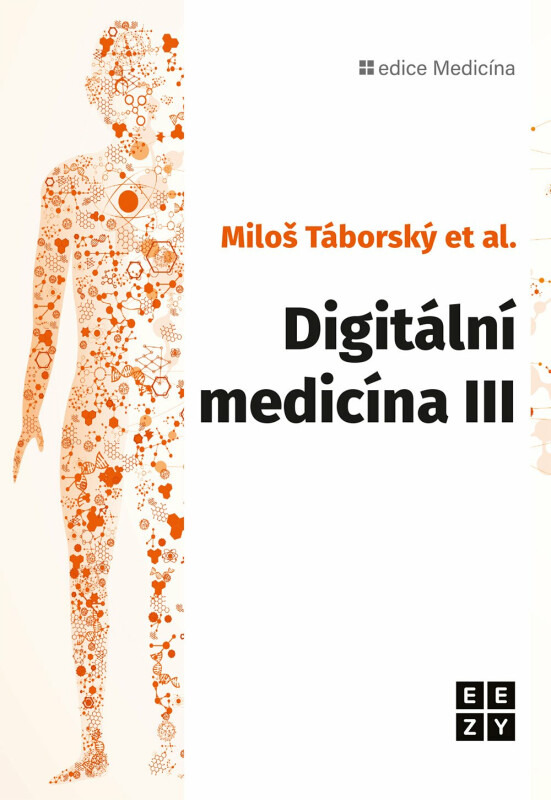 Digitální medicína III. - Miloš Táborský, a kolektiv autorů