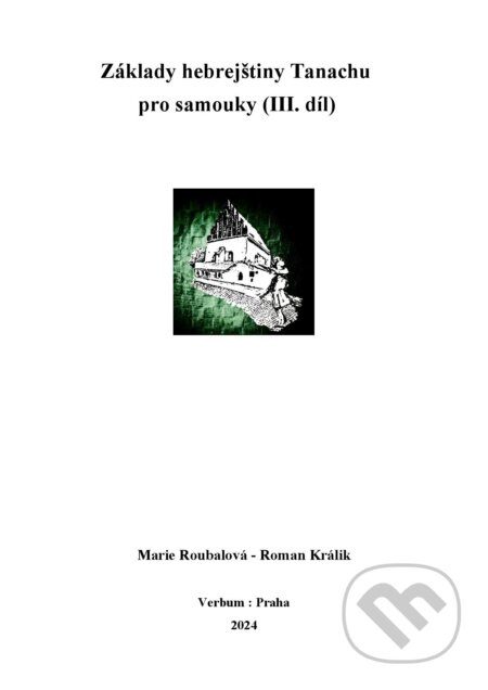 Základy hebrejštiny Tanachu pro samouky (III. díl) - kniha z kategorie Jazykové učebnice a slovníky