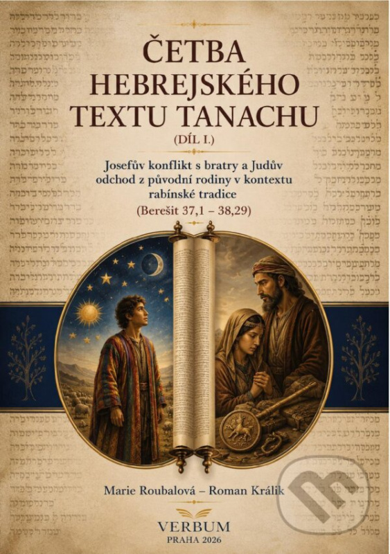 Četba hebrejského textu Tanachu (I. díl) - Marie Roubalová, Roman Králik - kniha z kategorie Judaizmus