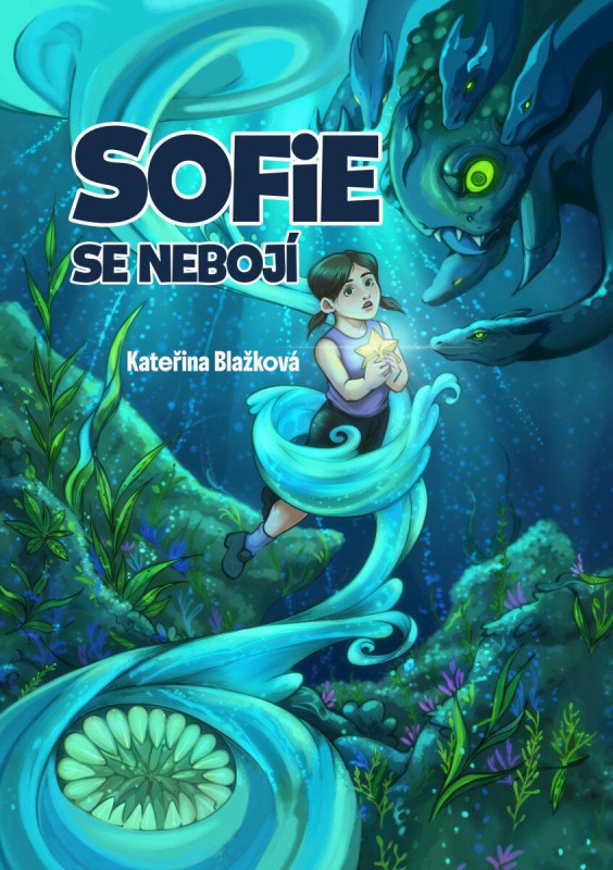 Sofie se nebojí - Kateřina Blažková - kniha z kategorie Beletrie pro děti