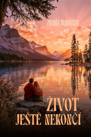 Život ještě nekončí -  Zdeněk Blahůšek